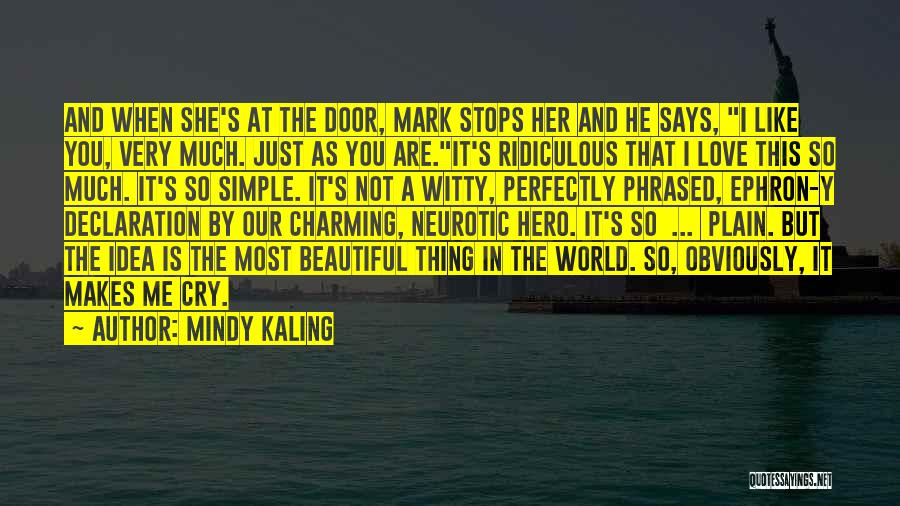 He Says I'm Beautiful Quotes By Mindy Kaling