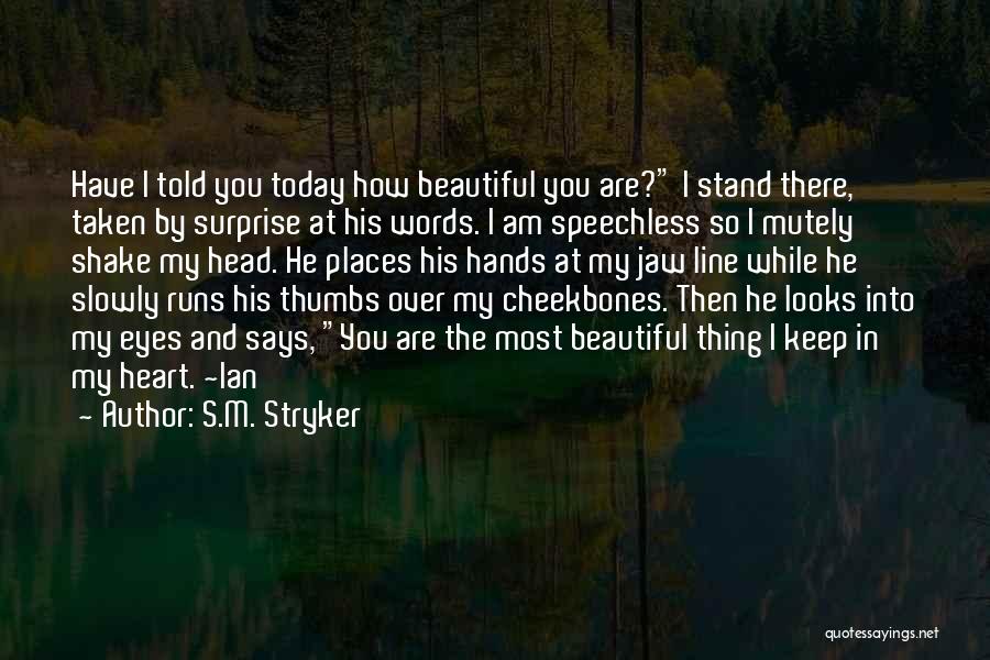 He Says I'm Beautiful Quotes By S.M. Stryker