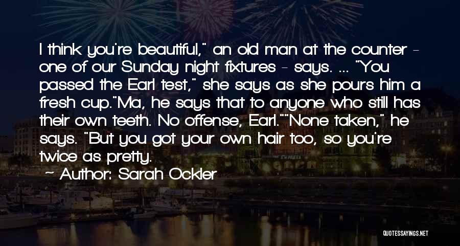 He Says I'm Beautiful Quotes By Sarah Ockler