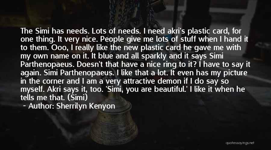 He Says I'm Beautiful Quotes By Sherrilyn Kenyon