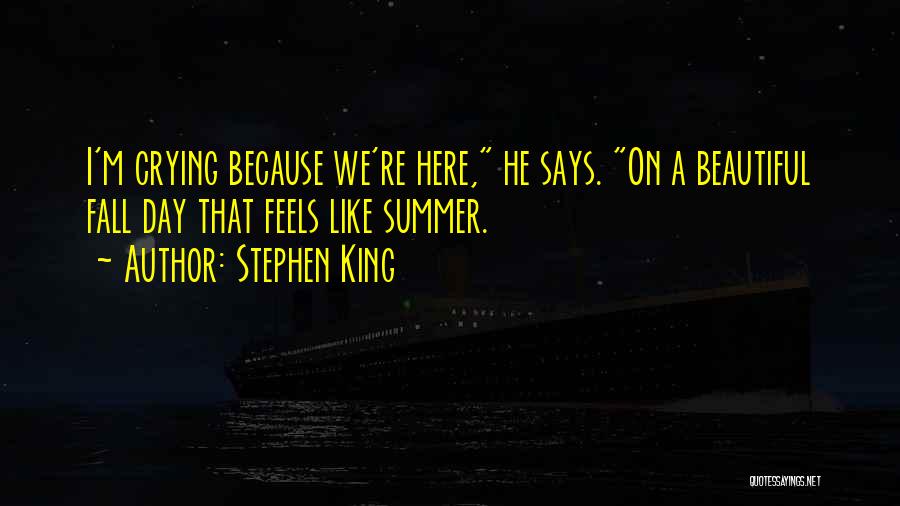 He Says I'm Beautiful Quotes By Stephen King