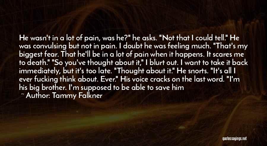 He Scares Me Quotes By Tammy Falkner