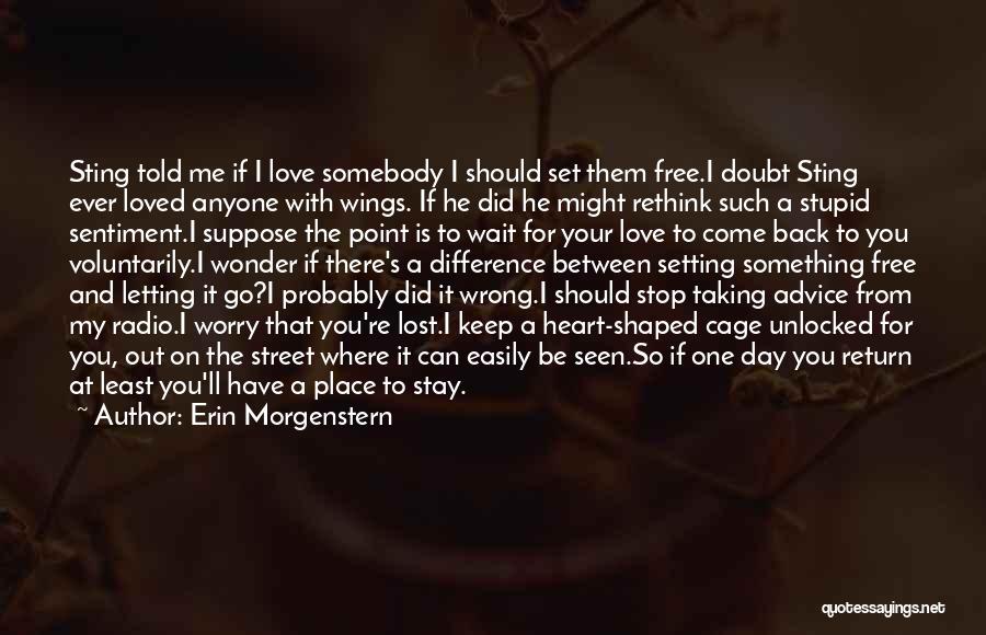 He Set Me Free Quotes By Erin Morgenstern