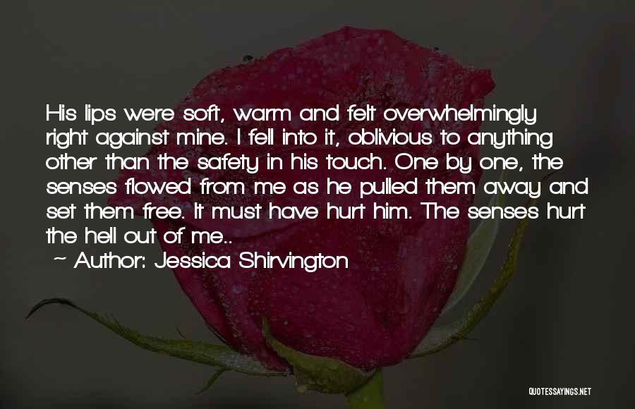 He Set Me Free Quotes By Jessica Shirvington