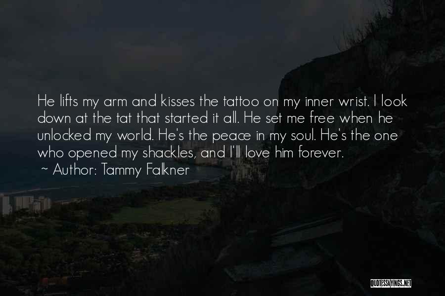 He Set Me Free Quotes By Tammy Falkner