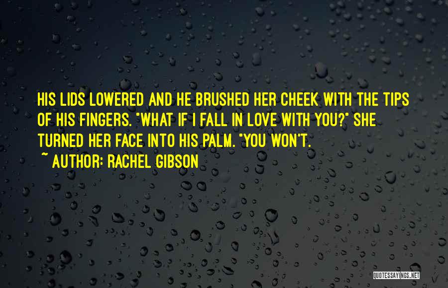He She Love Quotes By Rachel Gibson