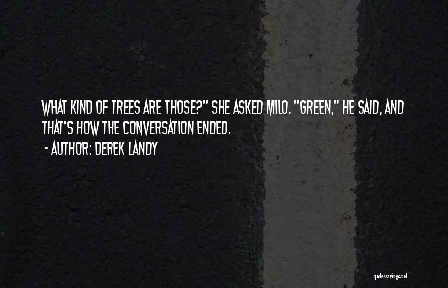 He She Said Quotes By Derek Landy