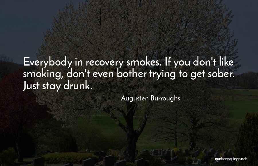 He Smokes Quotes By Augusten Burroughs