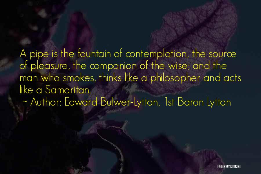 He Smokes Quotes By Edward Bulwer-Lytton, 1st Baron Lytton