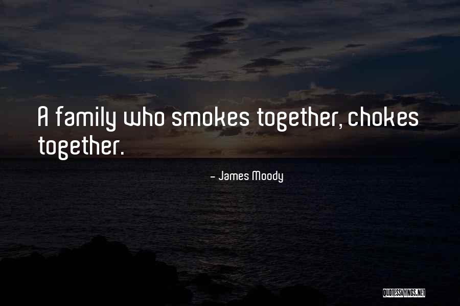 He Smokes Quotes By James Moody