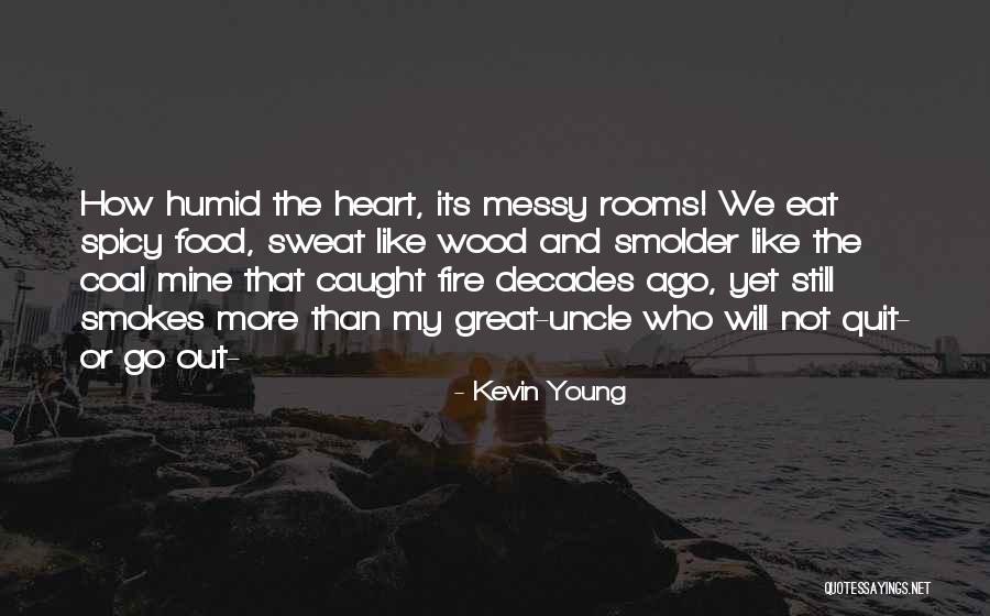 He Smokes Quotes By Kevin Young