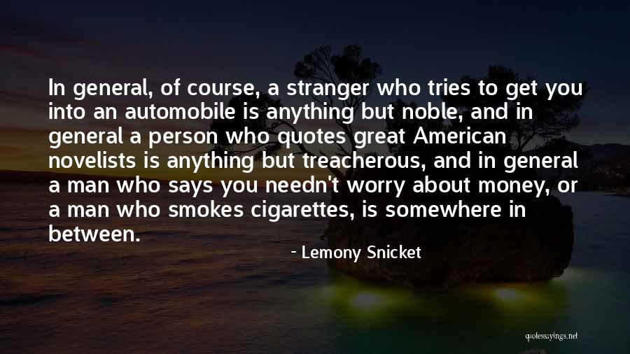 He Smokes Quotes By Lemony Snicket