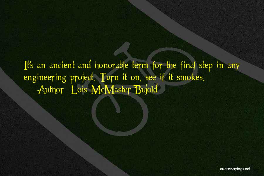 He Smokes Quotes By Lois McMaster Bujold