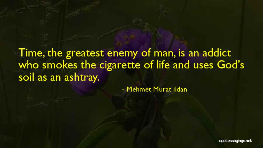 He Smokes Quotes By Mehmet Murat Ildan