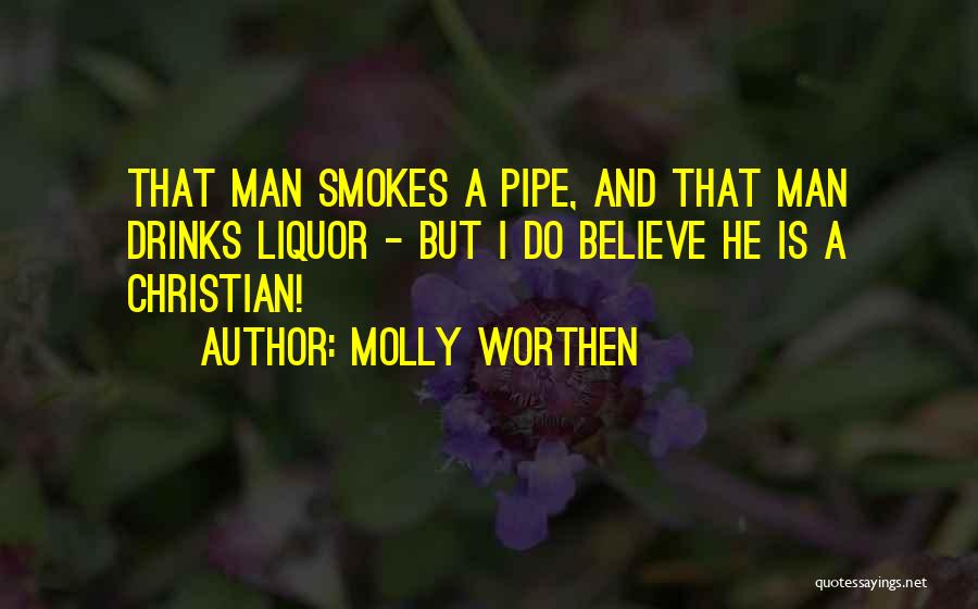 He Smokes Quotes By Molly Worthen