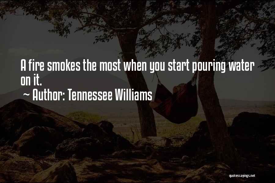 He Smokes Quotes By Tennessee Williams