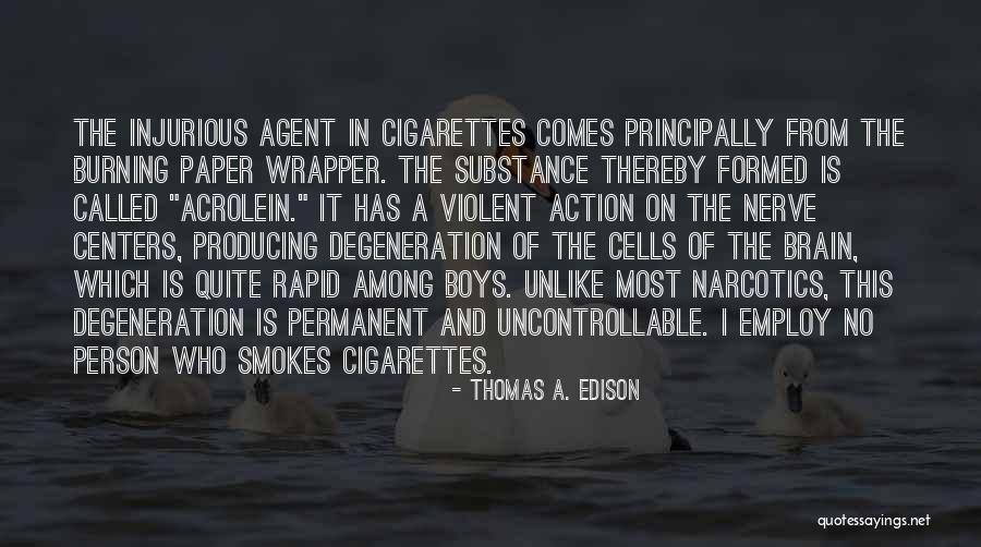 He Smokes Quotes By Thomas A. Edison