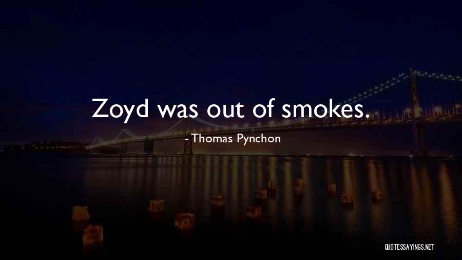 He Smokes Quotes By Thomas Pynchon