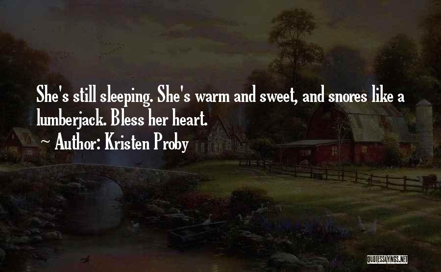 He Snores Quotes By Kristen Proby