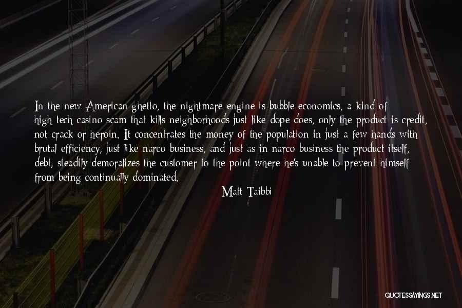 He So Dope Quotes By Matt Taibbi He So Dope Quotes By Matt Taibbi
