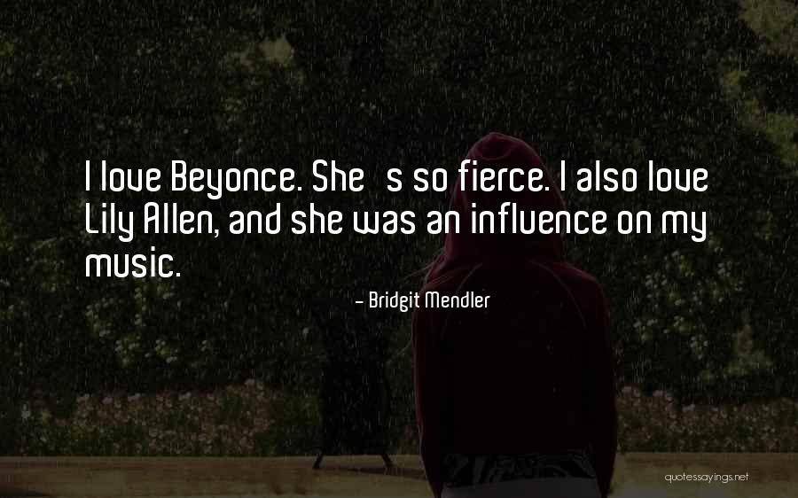 He Still Love's Me Beyonce Quotes By Bridgit Mendler