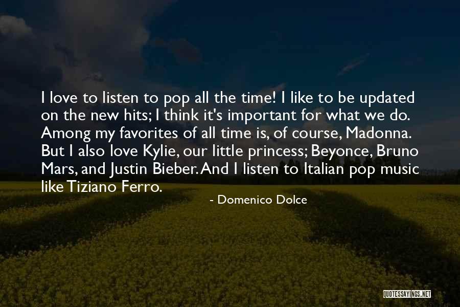 He Still Love's Me Beyonce Quotes By Domenico Dolce