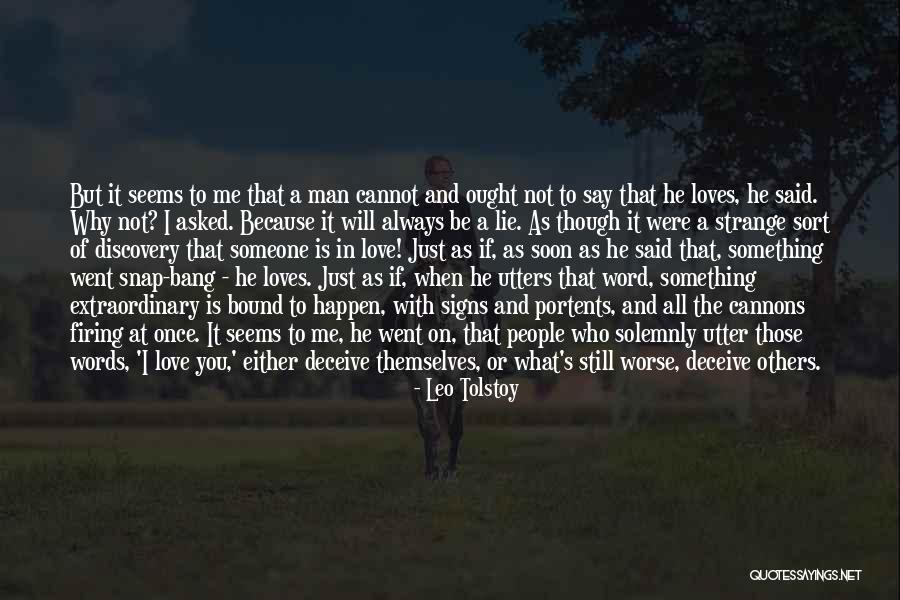 He Still Loves Me Quotes By Leo Tolstoy He Still Loves Me Quotes By Leo Tolstoy