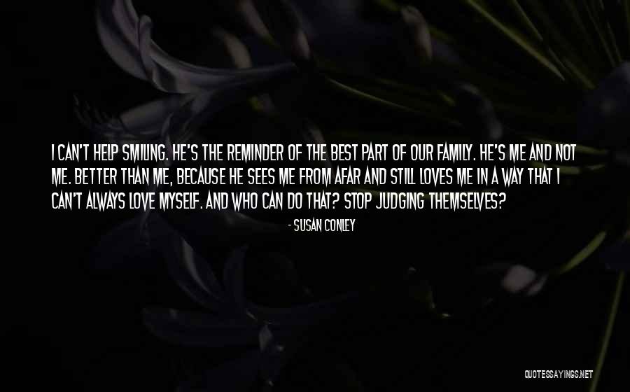 He Still Loves Me Quotes By Susan Conley He Still Loves Me Quotes By Susan Conley