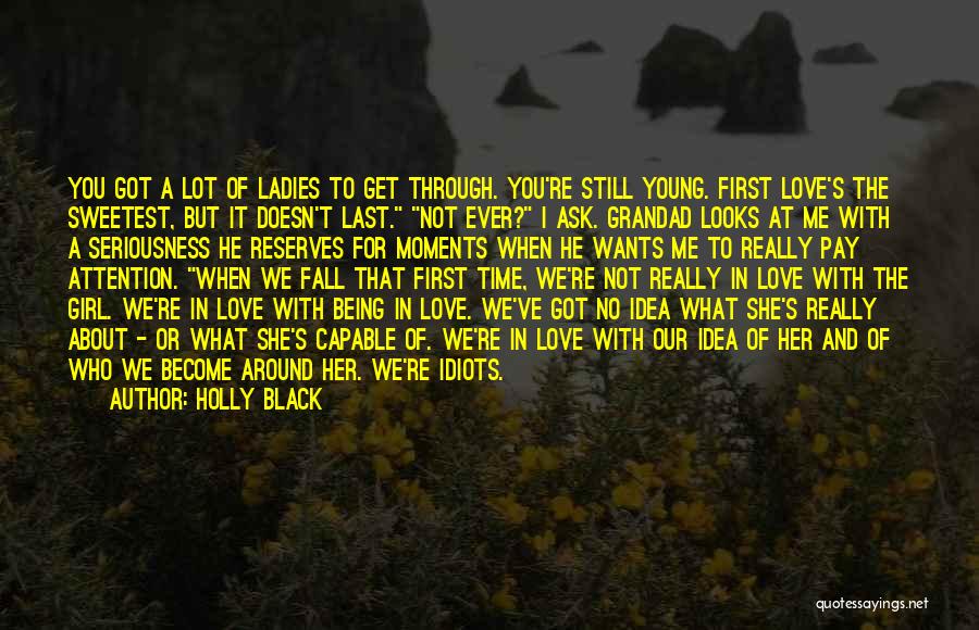 He Still Wants Me Quotes By Holly Black