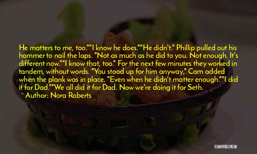 He Stood Me Up Quotes By Nora Roberts