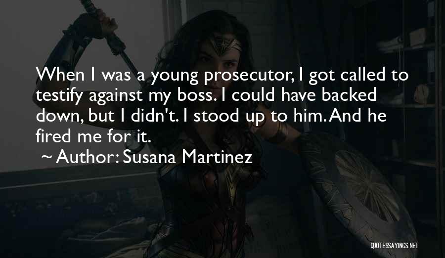 He Stood Me Up Quotes By Susana Martinez