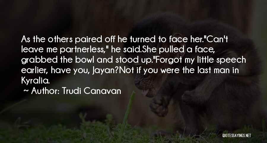 He Stood Me Up Quotes By Trudi Canavan