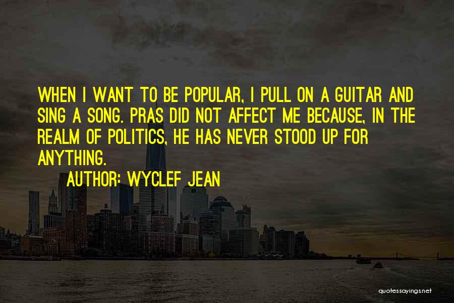 He Stood Me Up Quotes By Wyclef Jean