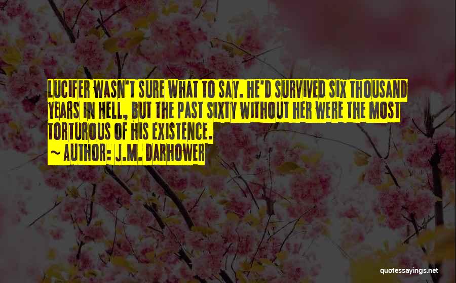 He Survived Quotes By J.M. Darhower