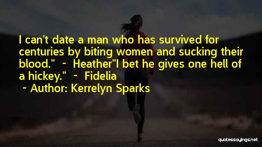 He Survived Quotes By Kerrelyn Sparks