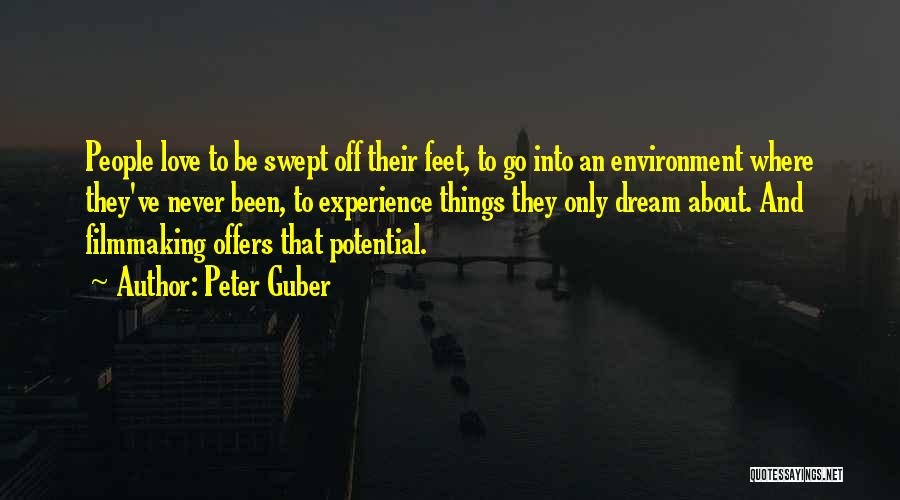 He Swept Me Off My Feet Quotes By Peter Guber