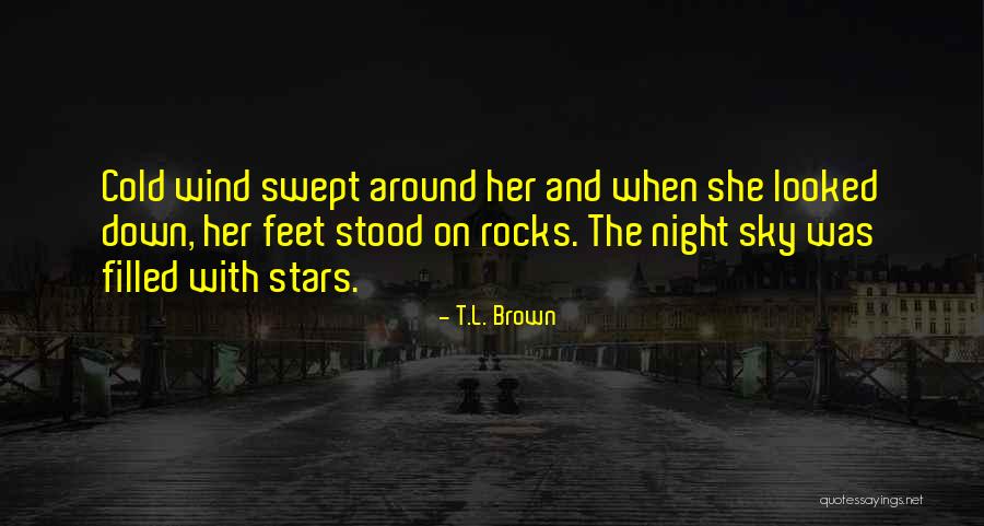 He Swept Me Off My Feet Quotes By T.L. Brown