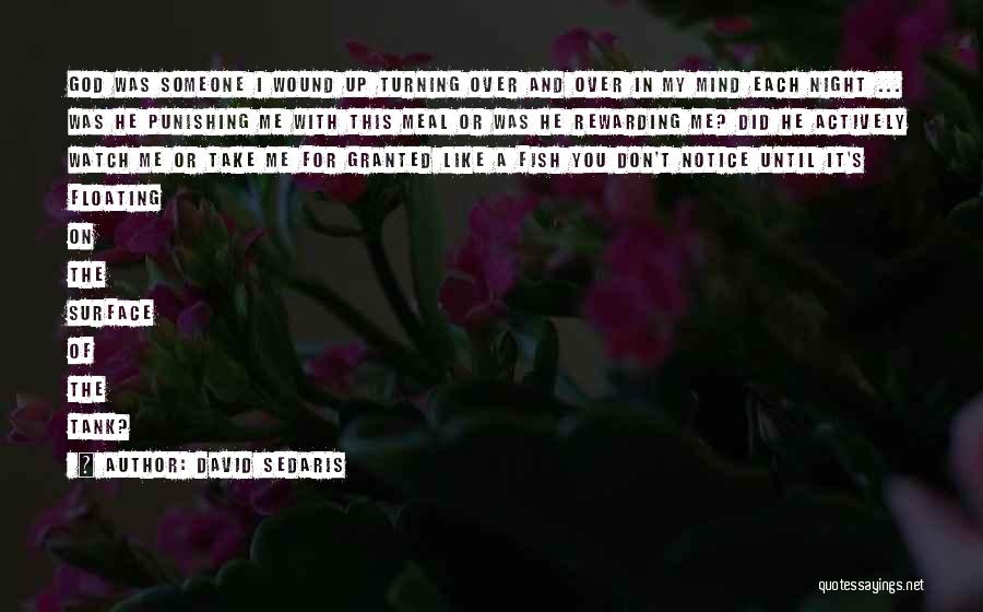 He Take Me For Granted Quotes By David Sedaris