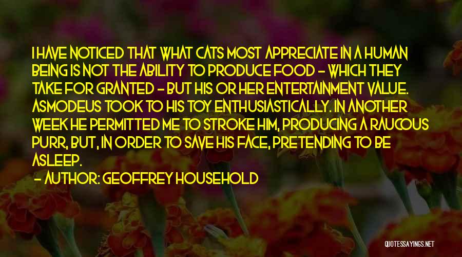 He Take Me For Granted Quotes By Geoffrey Household