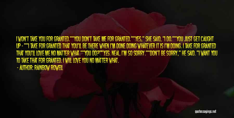 He Take Me For Granted Quotes By Rainbow Rowell