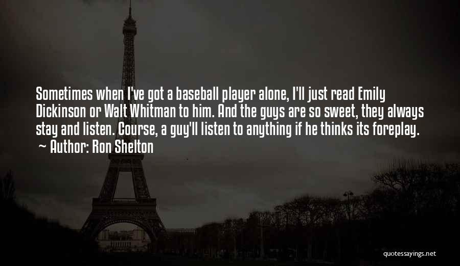 He Thinks He's A Player Quotes By Ron Shelton