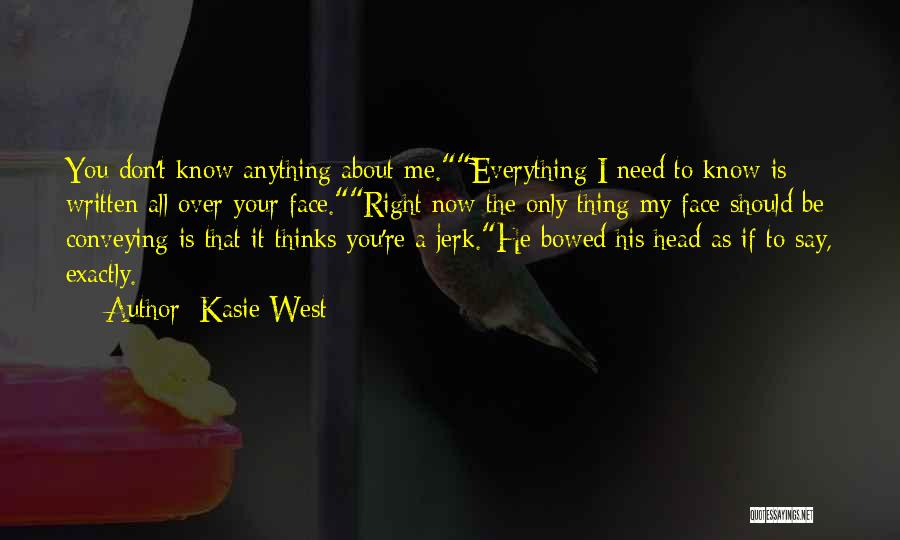 He Thinks I Don't Know Quotes By Kasie West