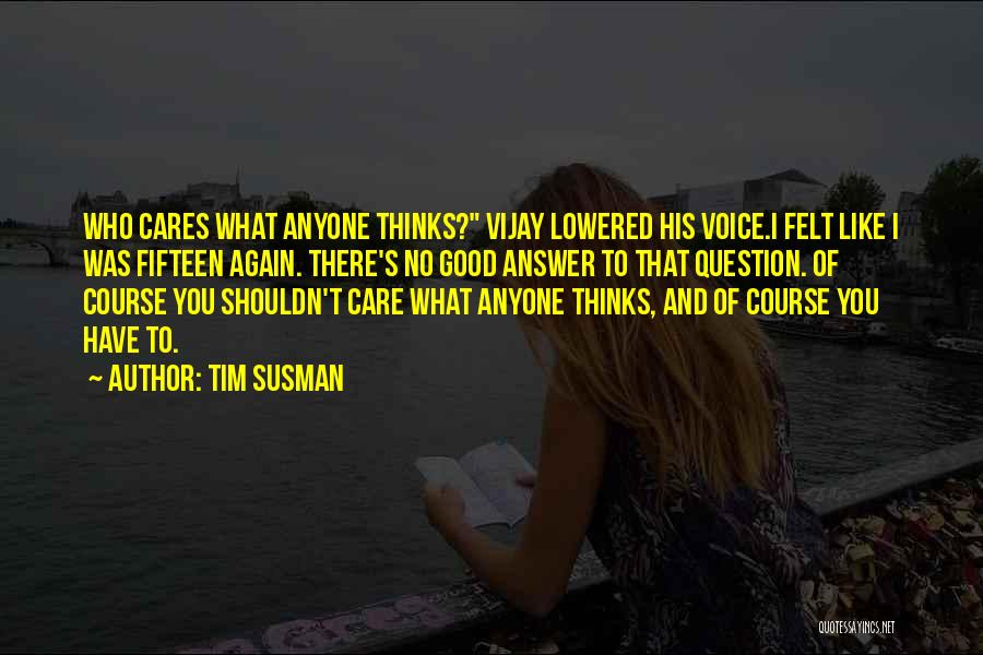 He Thinks I Still Care Quotes By Tim Susman