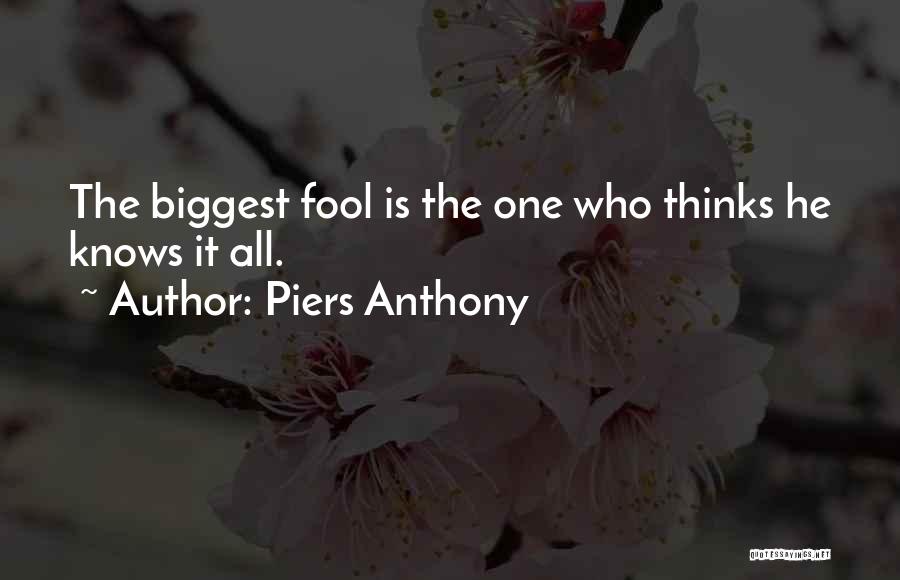 He Thinks I'm A Fool Quotes By Piers Anthony