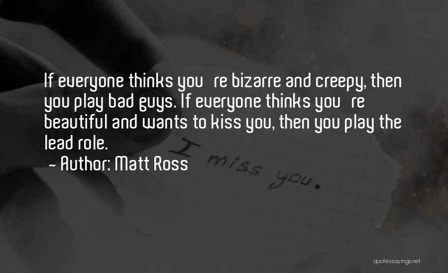 He Thinks I'm Beautiful Quotes By Matt Ross