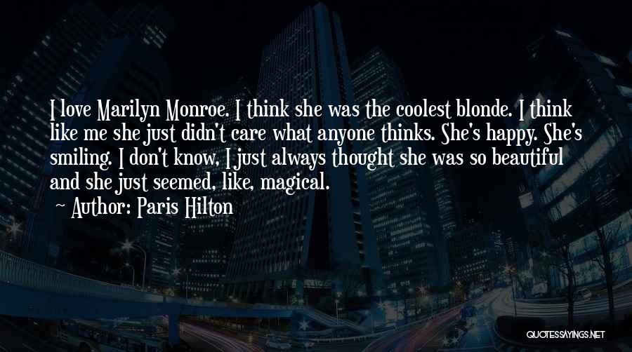 He Thinks I'm Beautiful Quotes By Paris Hilton