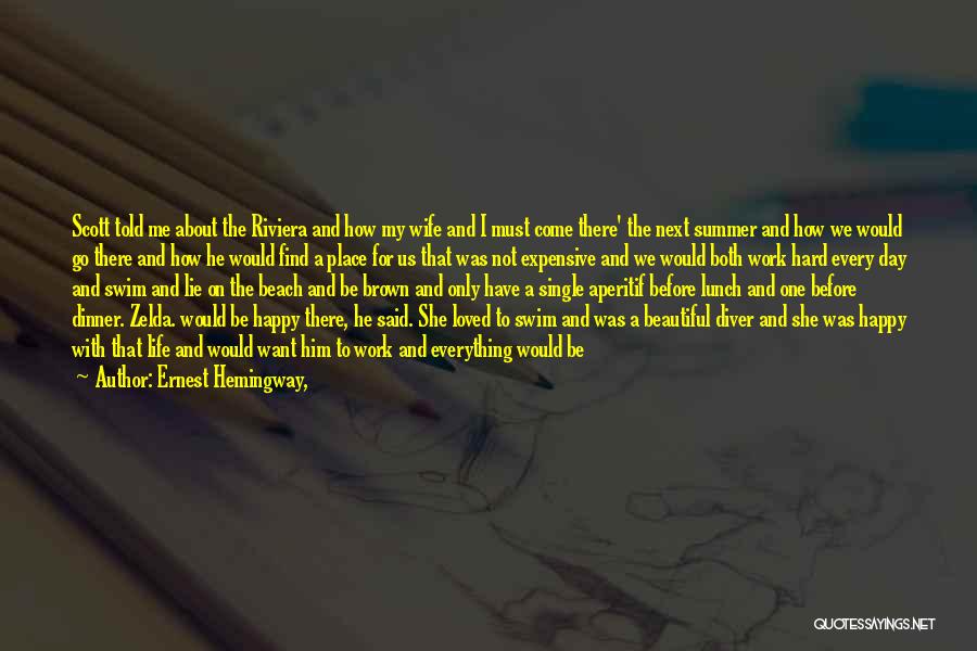 He Told Me I Was Beautiful Quotes By Ernest Hemingway,