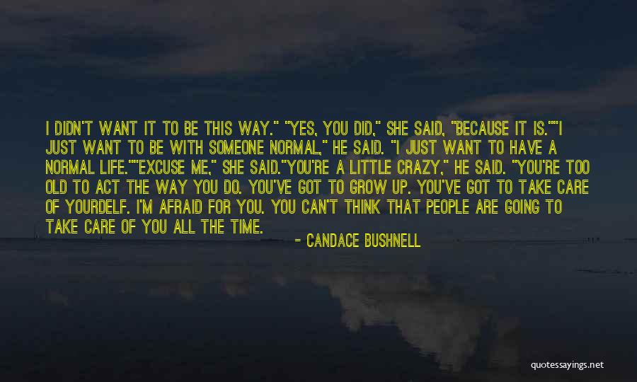 He Too Old For You Quotes By Candace Bushnell