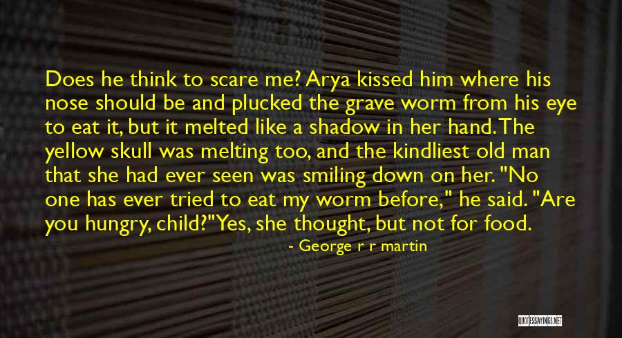 He Too Old For You Quotes By George R R Martin