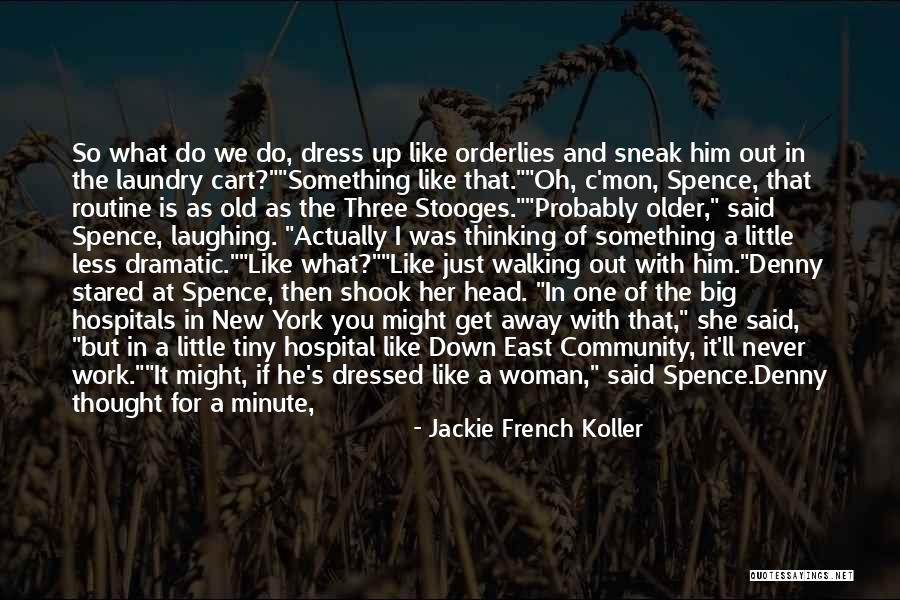 He Too Old For You Quotes By Jackie French Koller